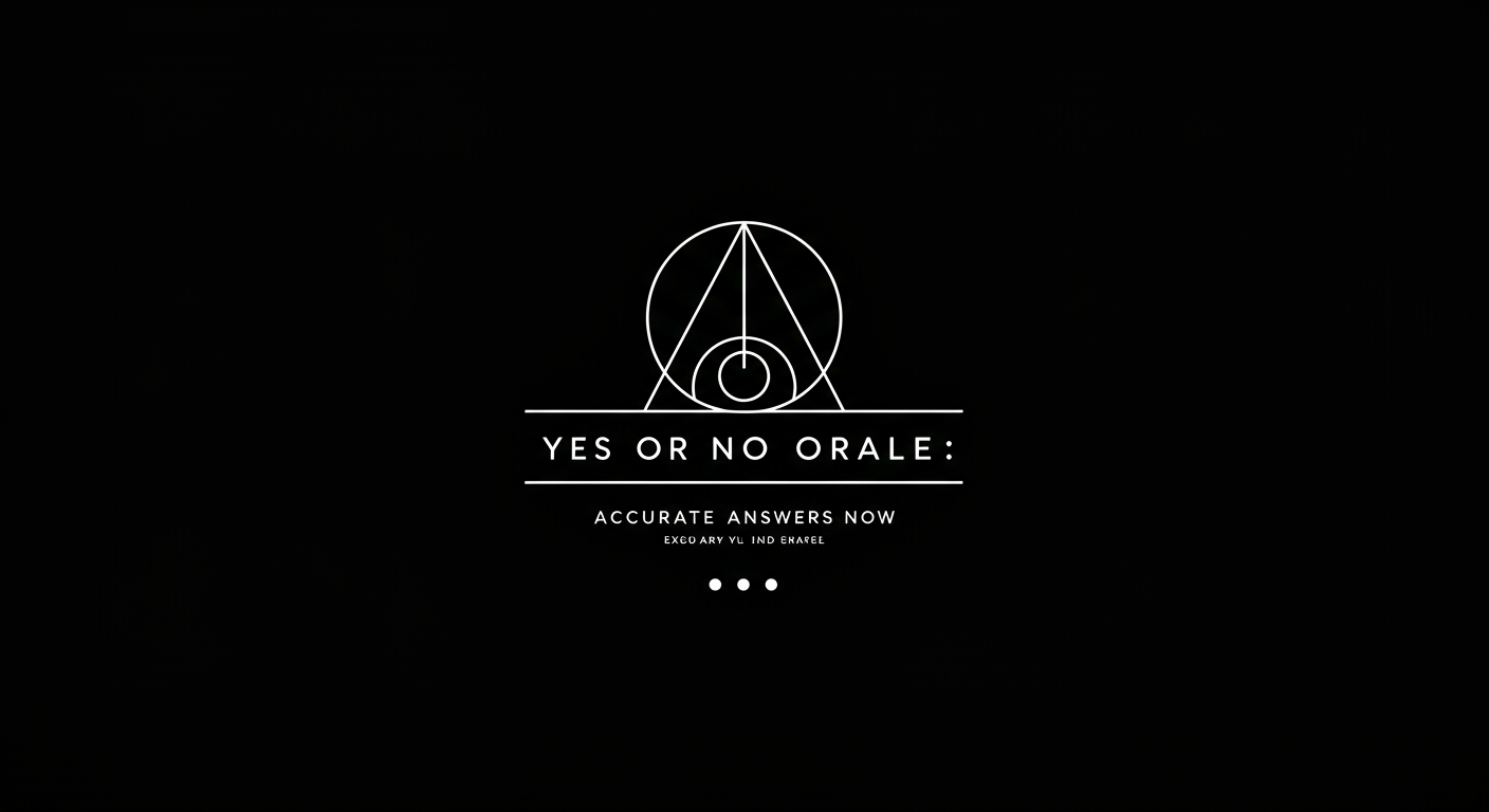 Yes or No Oracle: Accurate Answers Now